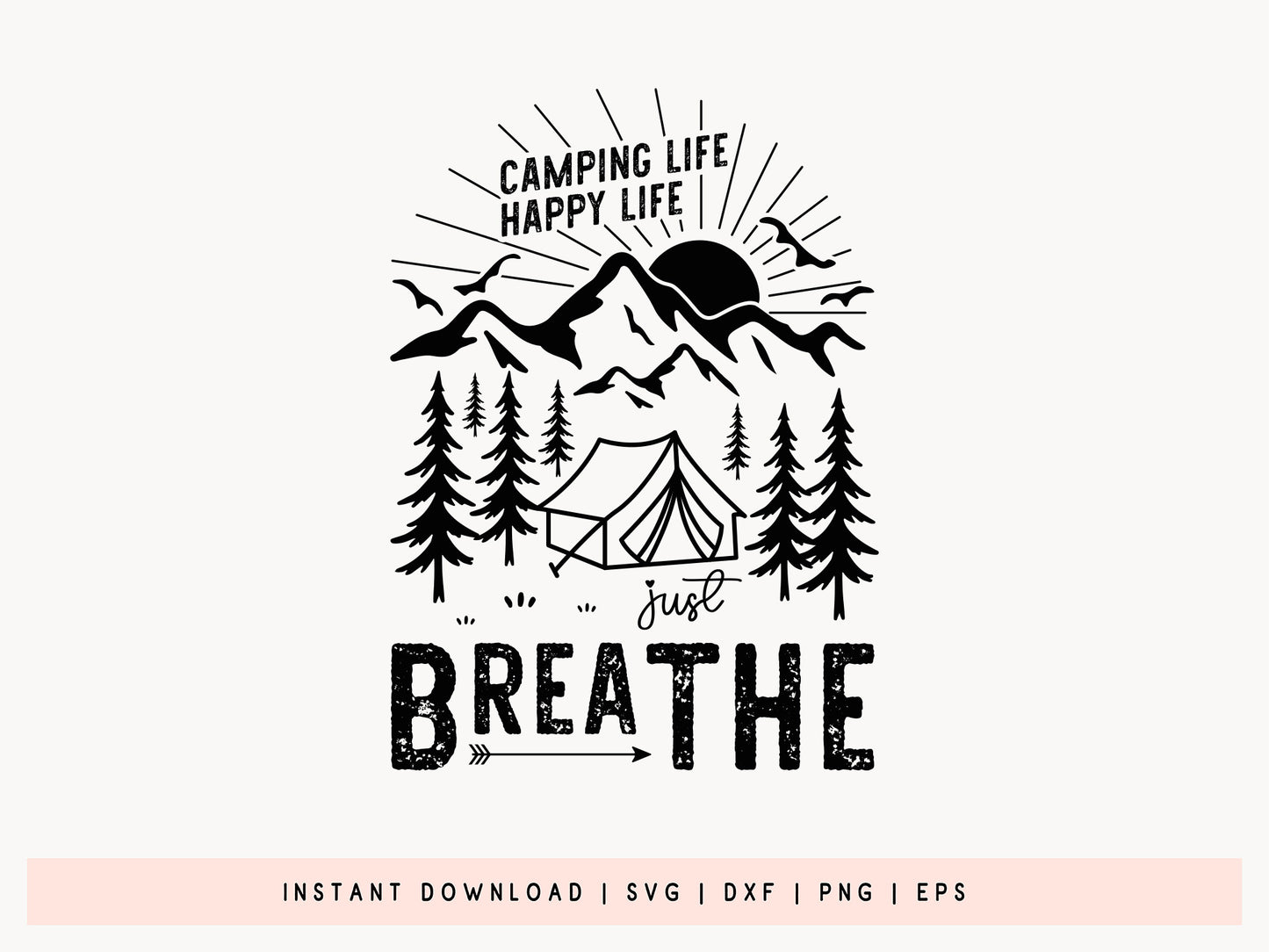 Camping Life Happy Life Just Breathe SVG Cutting File