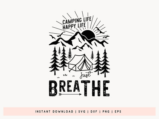 Camping Life Happy Life Just Breathe SVG Cutting File