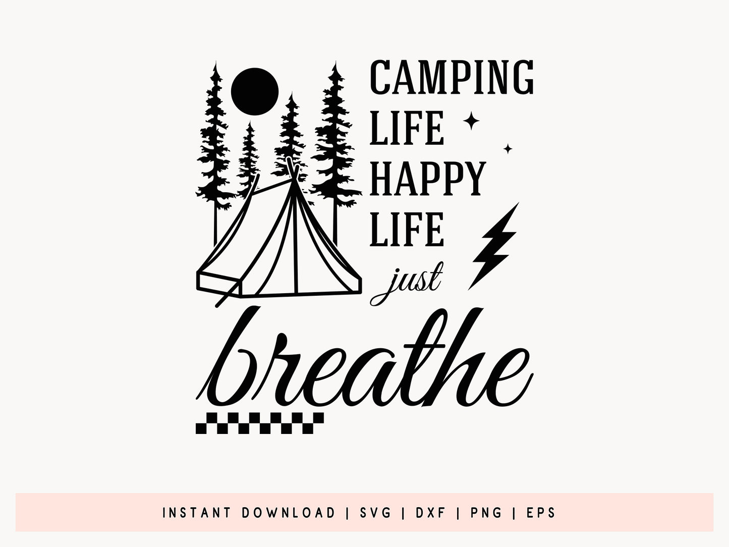 Camping Life Happy Life Just Breathe SVG