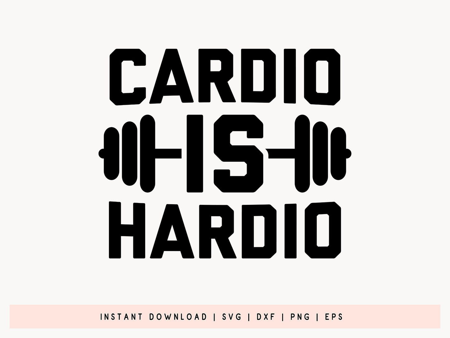 Cardio Is Hardio, Workout SVG Cut File