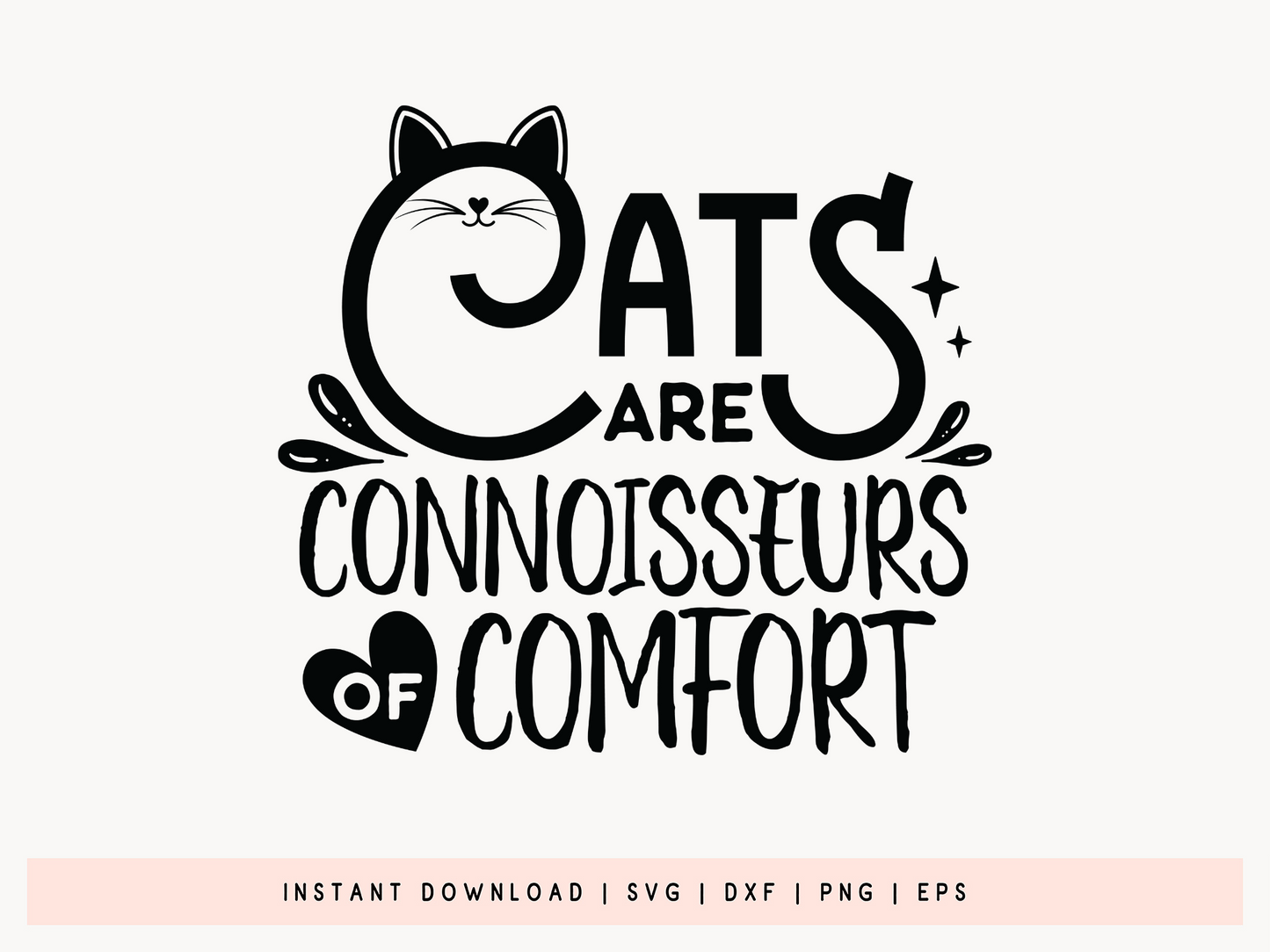 Cats Are Connoisseurs Of Comfort SVG Vector