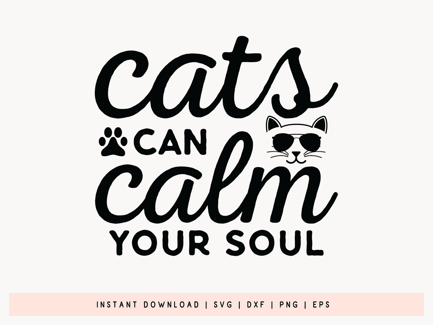 Cats Can Calm You Soul, Cat Design SVG