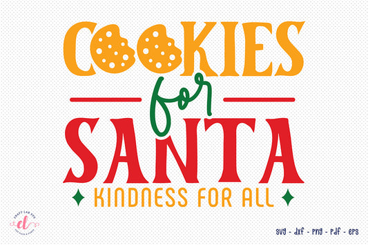 Cookies for Santa Kindness for All, Christmas SVG