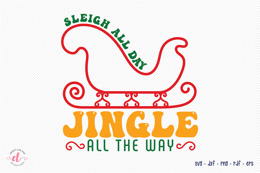 Sleigh All Day | Santa Claus Quote SVG