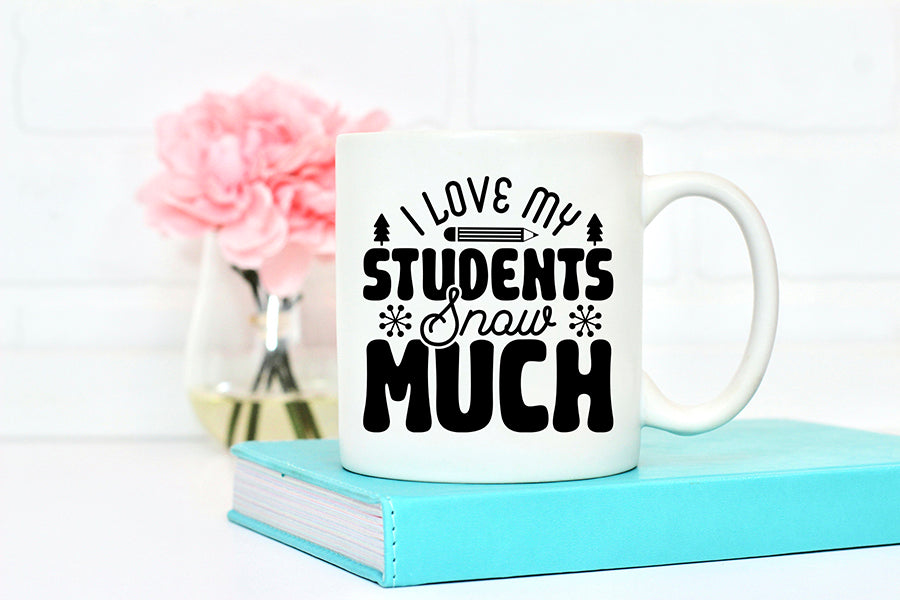 I Love My Students Snow Much SVG, Teacher Christmas Shirt