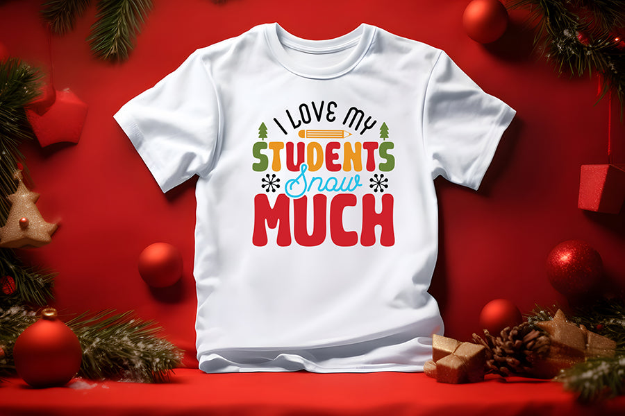 I Love My Students Snow Much SVG, Teacher Christmas Shirt