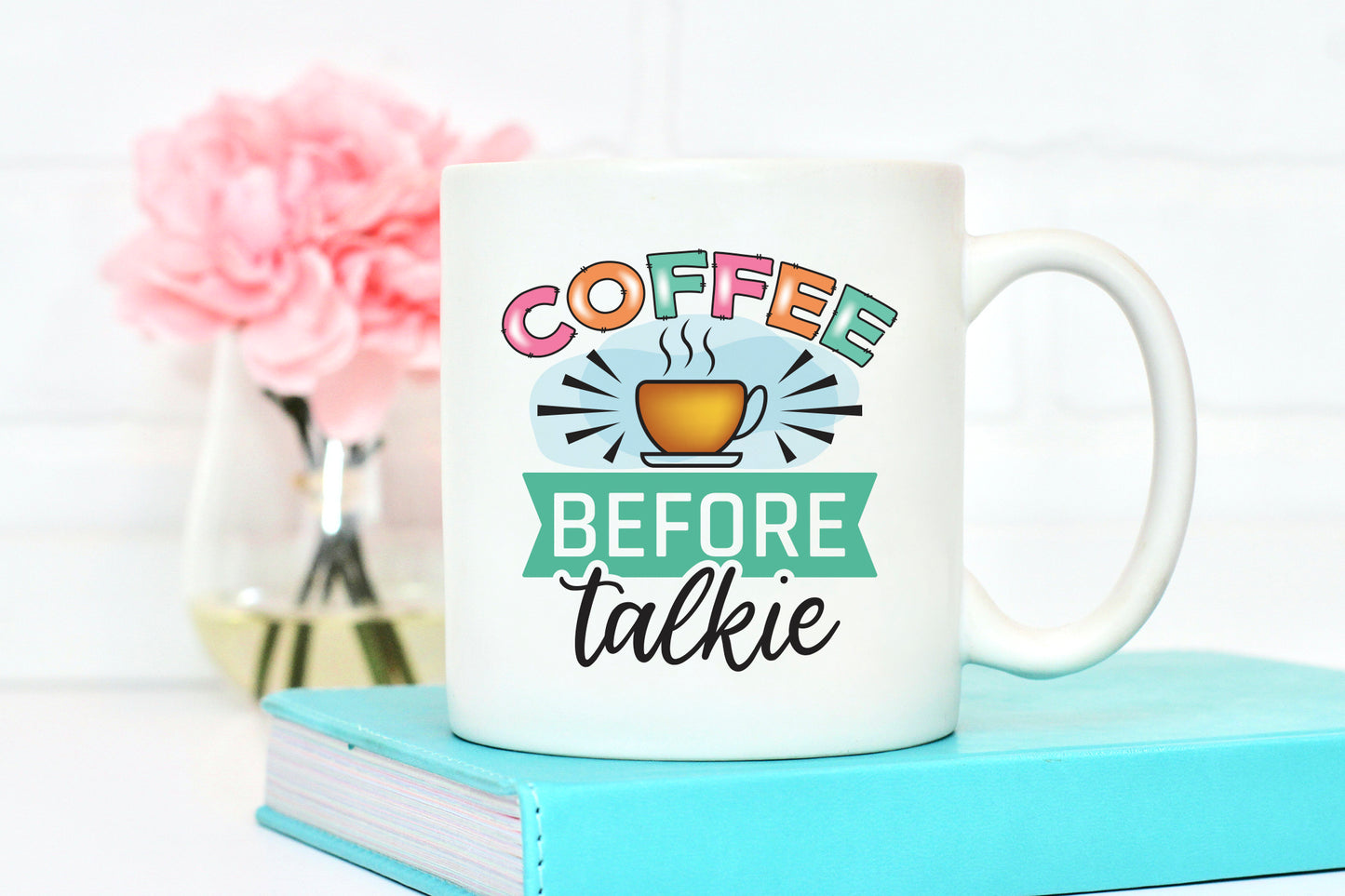 Coffee Before Talkie Sublimation Design