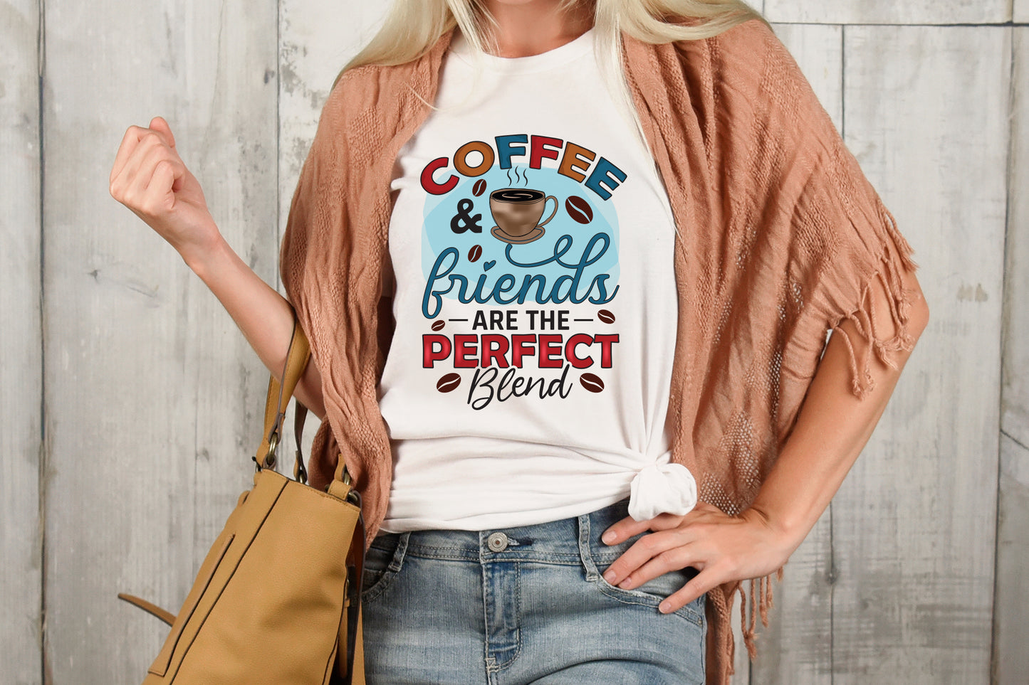 Coffee & Friends are the Perfect Blend Quote Sublimation