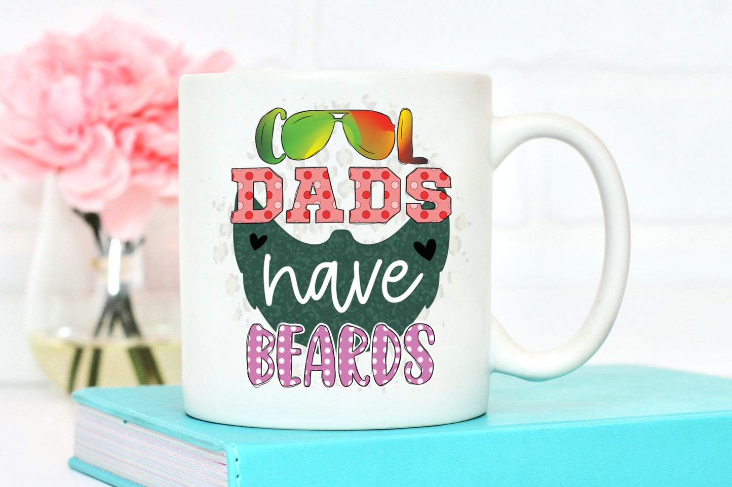 Cool Dads Have Beards, Fathers Day Quote Sublimation