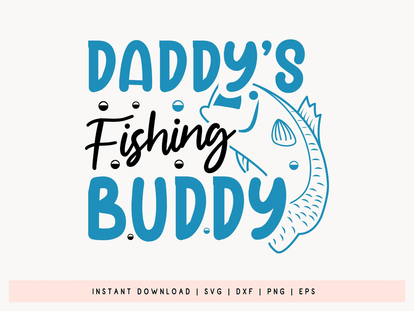 Daddy's Fishing Buddy SVG Design