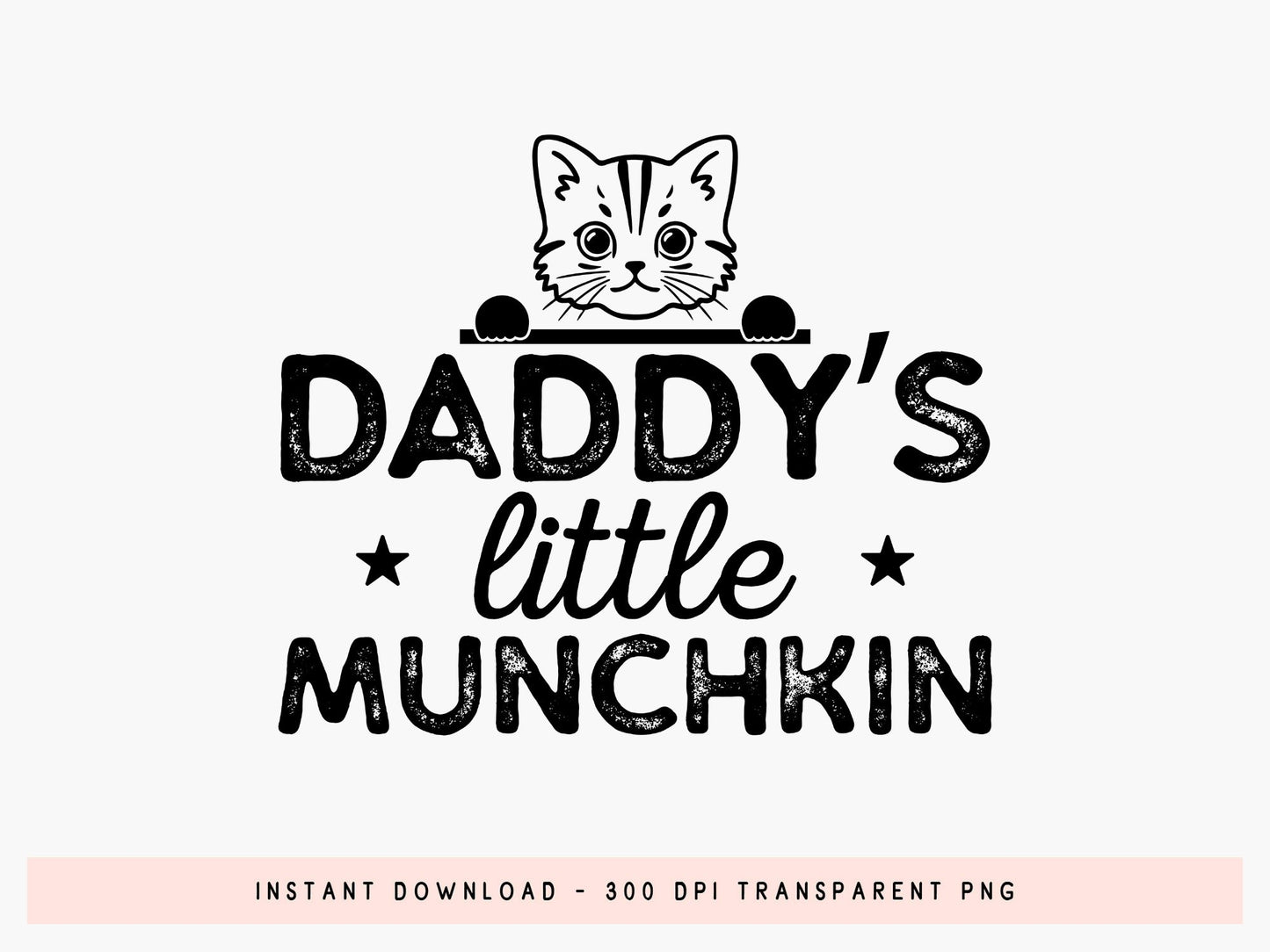 Daddy's Little Munchkin, Funny Father's Day SVG