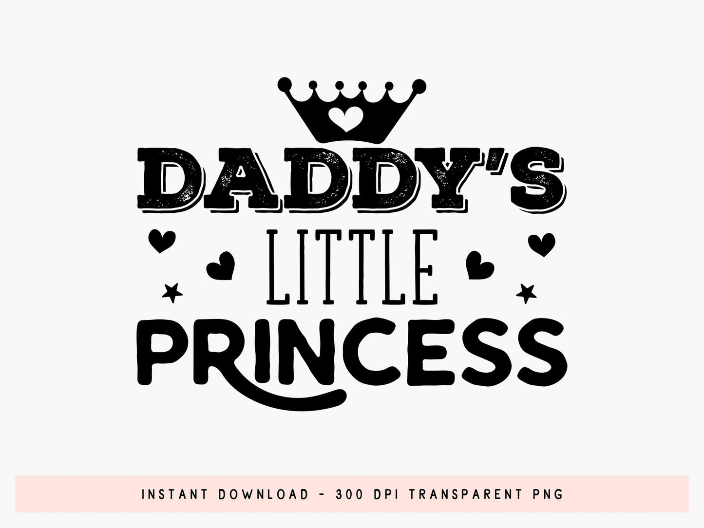 Daddy's Little Princess, Fathers Day SVG File