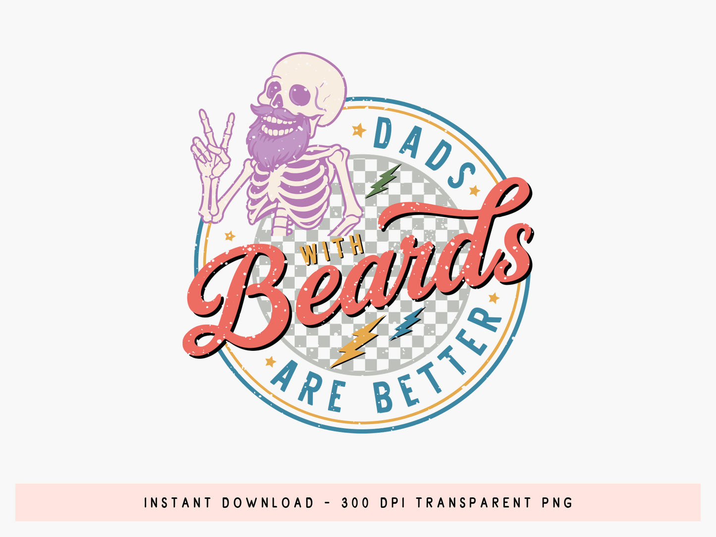 Dads with Beards are Better Sublimation Design