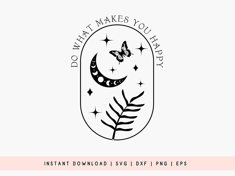 Do What Makes You Happy - Boho SVG Design