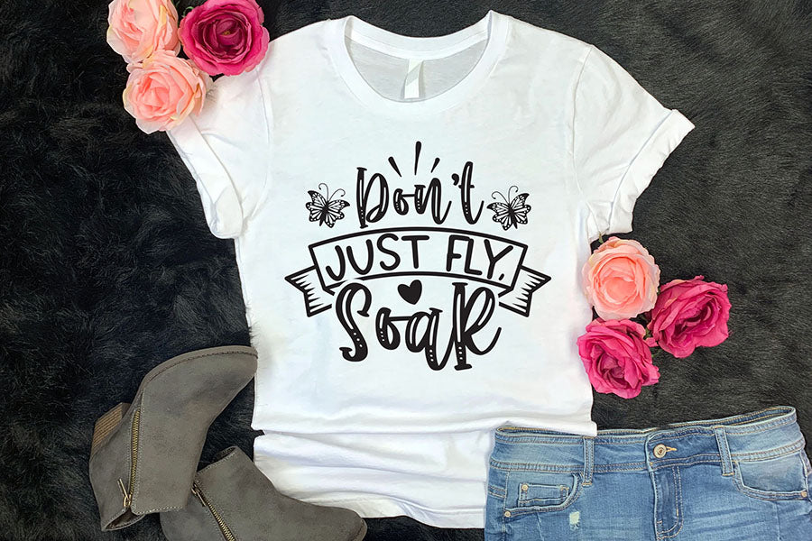 Don't Just Fly Soar - Butterfly SVG Cut File