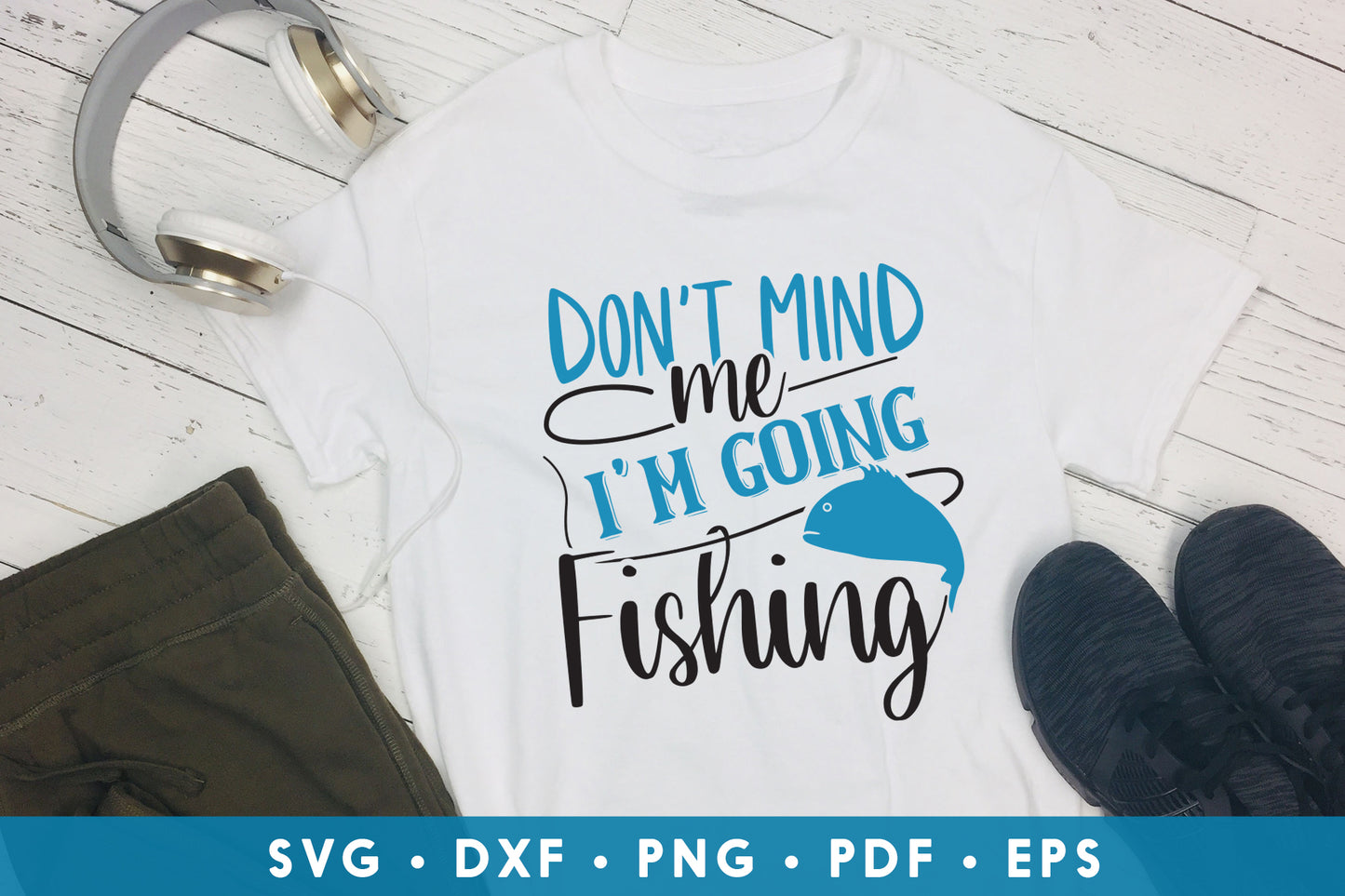 Don't Mind Me I'm Fishing SVG File