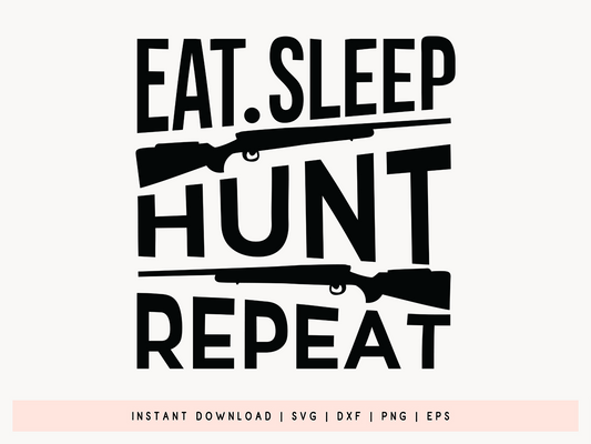 Eat Sleep Hunt Repeat, Hunting SVG Vector