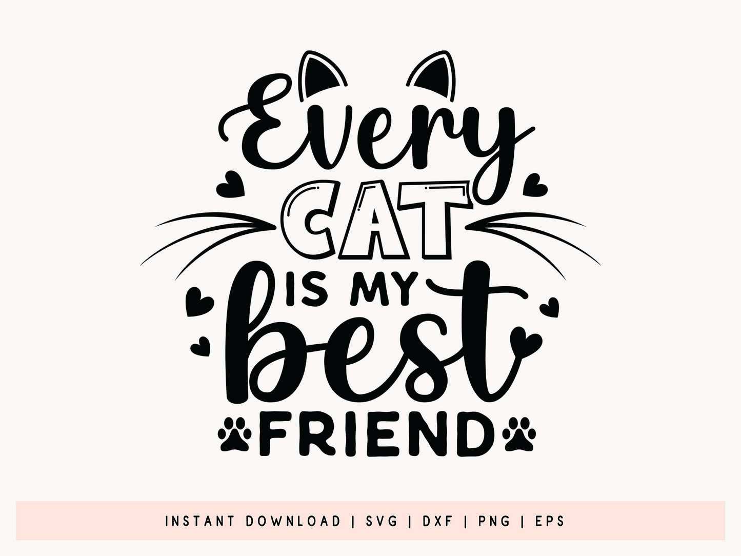 Every Cat is My Best Friend SVG File