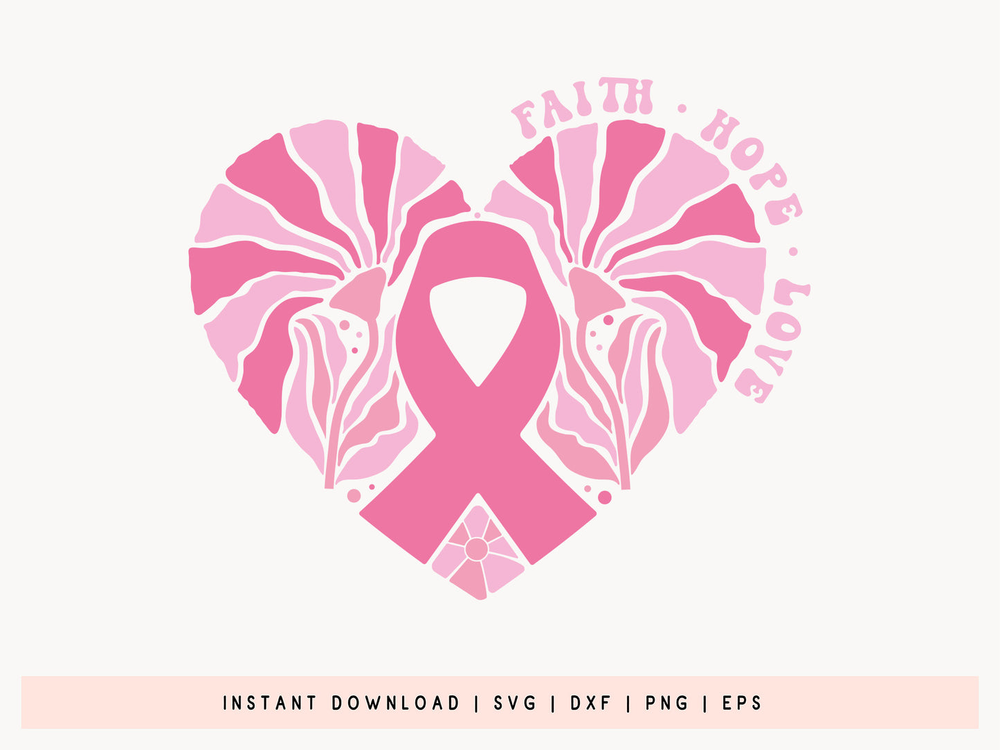 Faith Hope Love, Breast Cancer Boho Flower SVG
