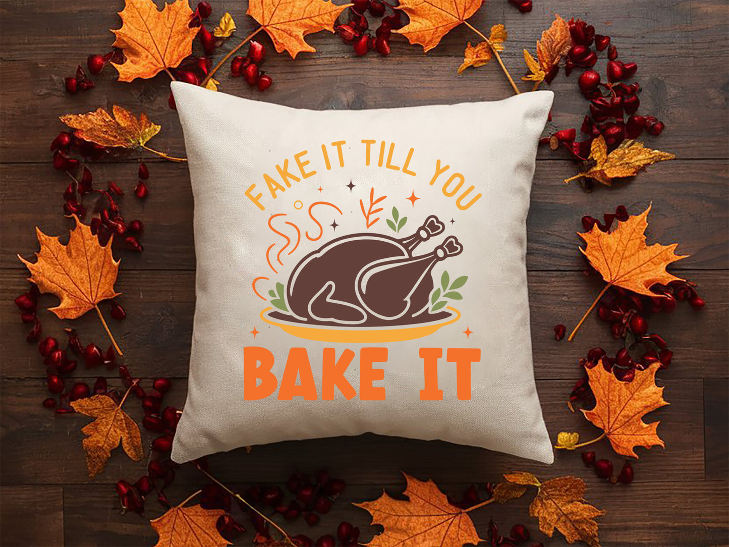 Fake It Till You Bake It - Thanksgiving SVG File