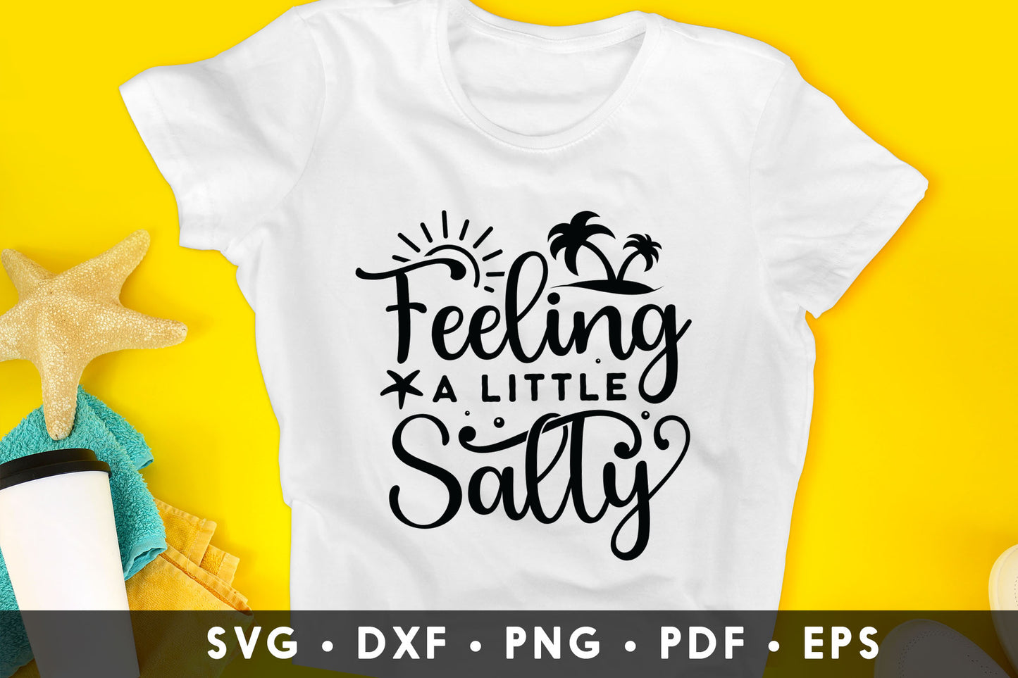 Feeling A Little Salty, Cricut Beach SVG