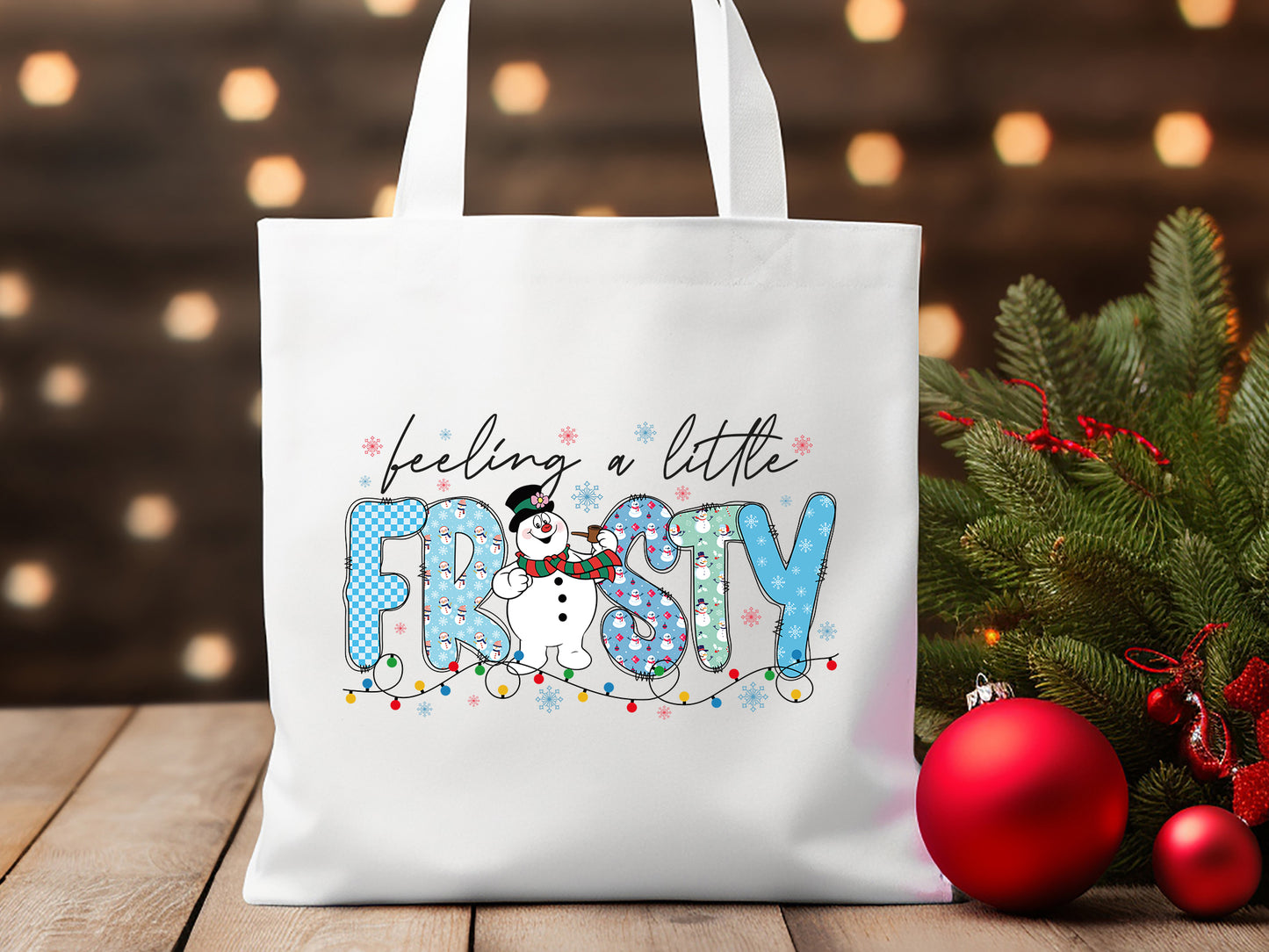 Feeling a Little Frosty, Christmas Snowman Sublimation