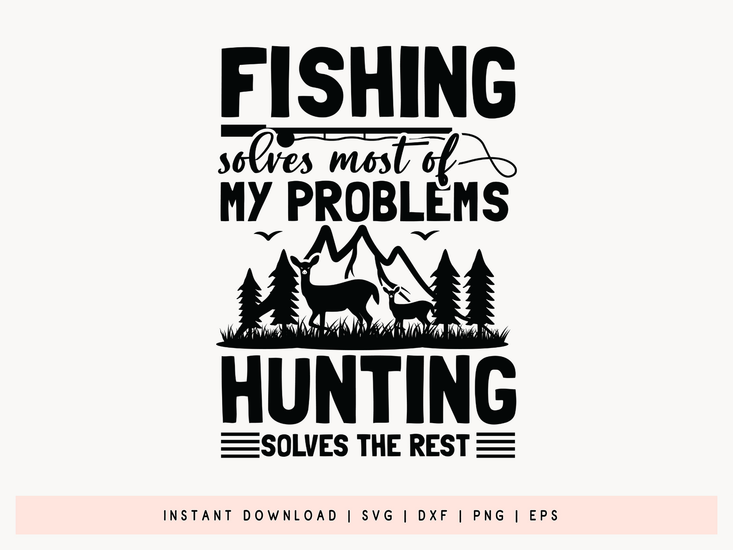 Fishing Solves Most of My Problems, Hunting SVG