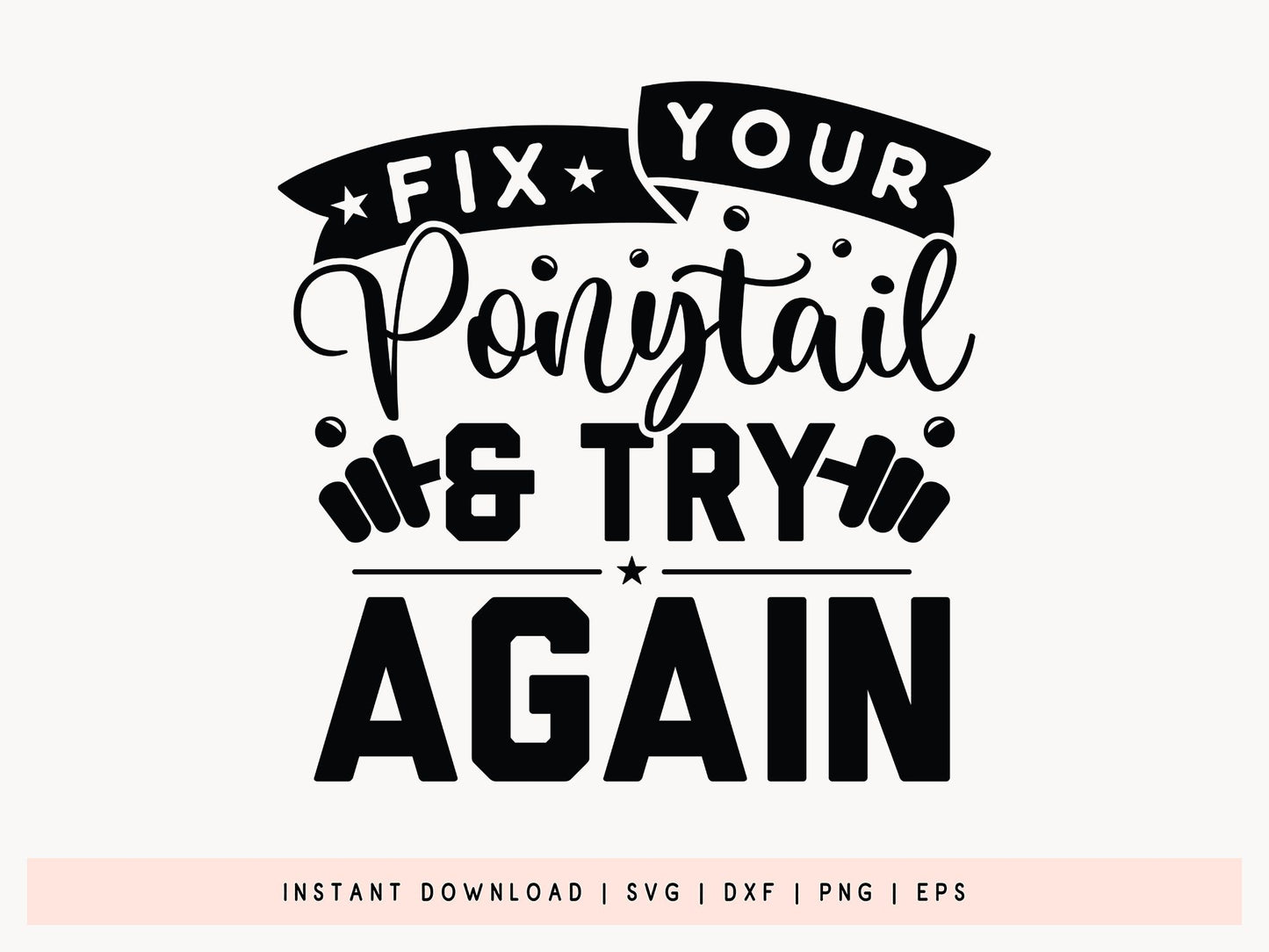Fix Your Ponytail and Try Again, Workout SVG