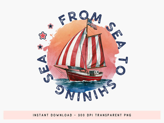 From Sea to Sea Shining, 4th of July PNG Sublimation
