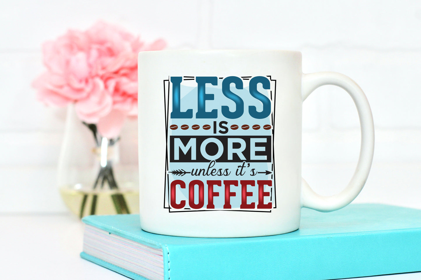 Funny Less is More Unless It's Coffee Sublimation