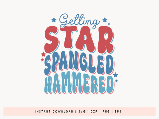 Getting Star Spangled Hammered, Retro 4th of July SVG