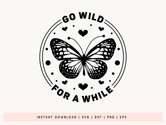 Go Wild for a While, Outdoor Life SVG Vector