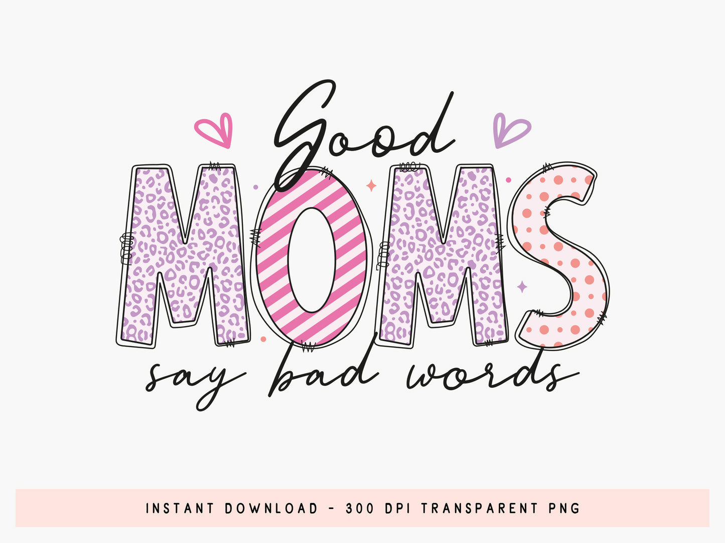 God Moms Say Bad Words, Funny Mother's Day Sublimation