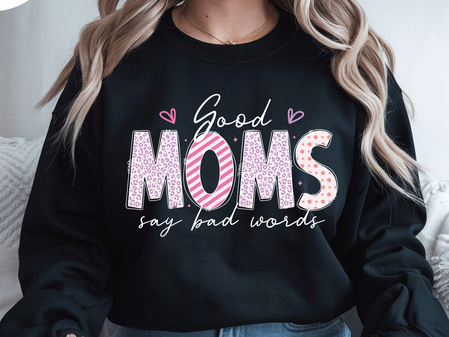 God Moms Say Bad Words, Funny Mother's Day Sublimation