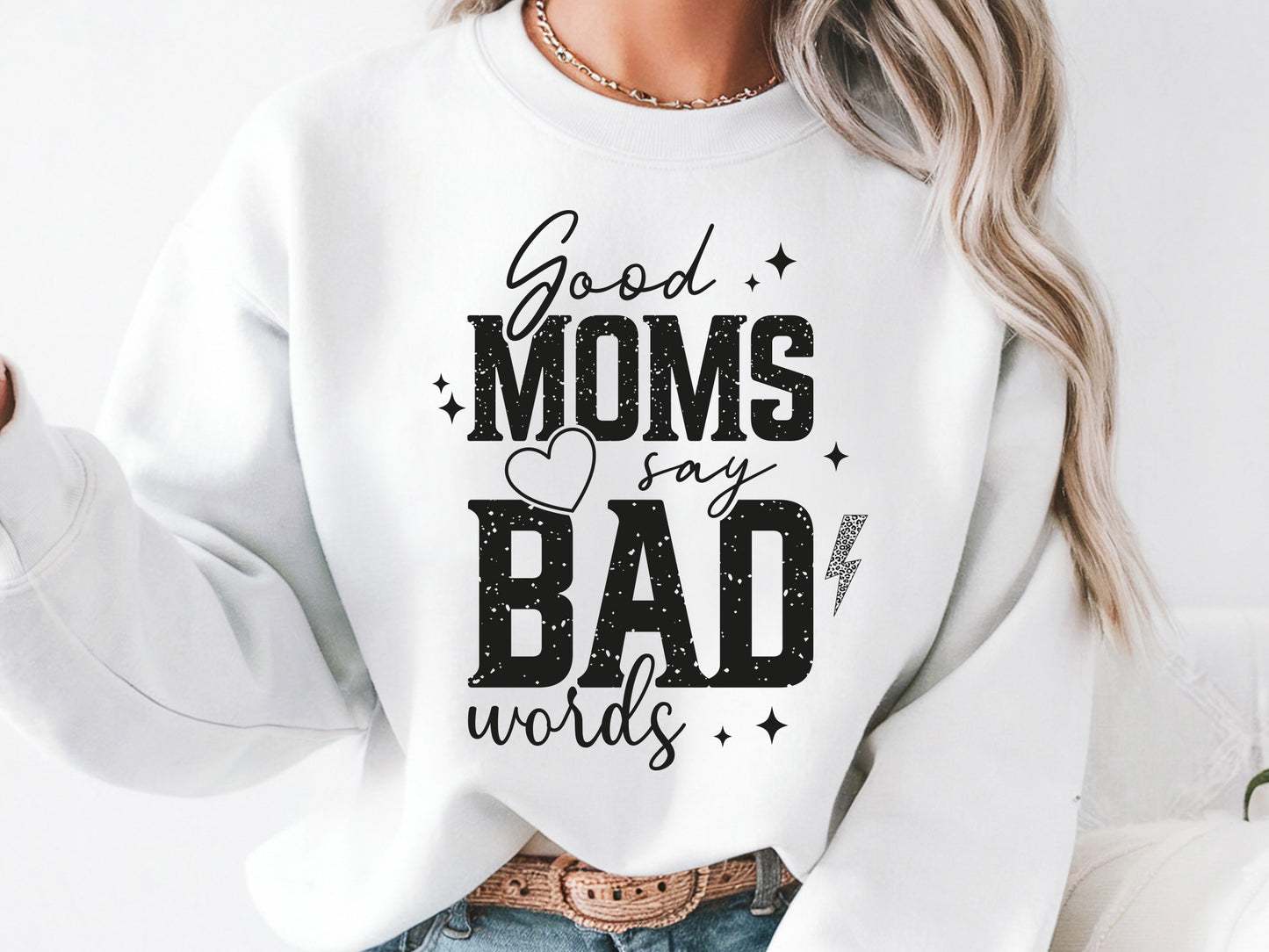 Good Moms Say Bad Words, Funny Mothers Day SVG