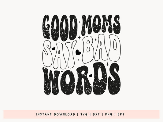 Good Moms Say Bad Words, Retro Mother's Day SVG File