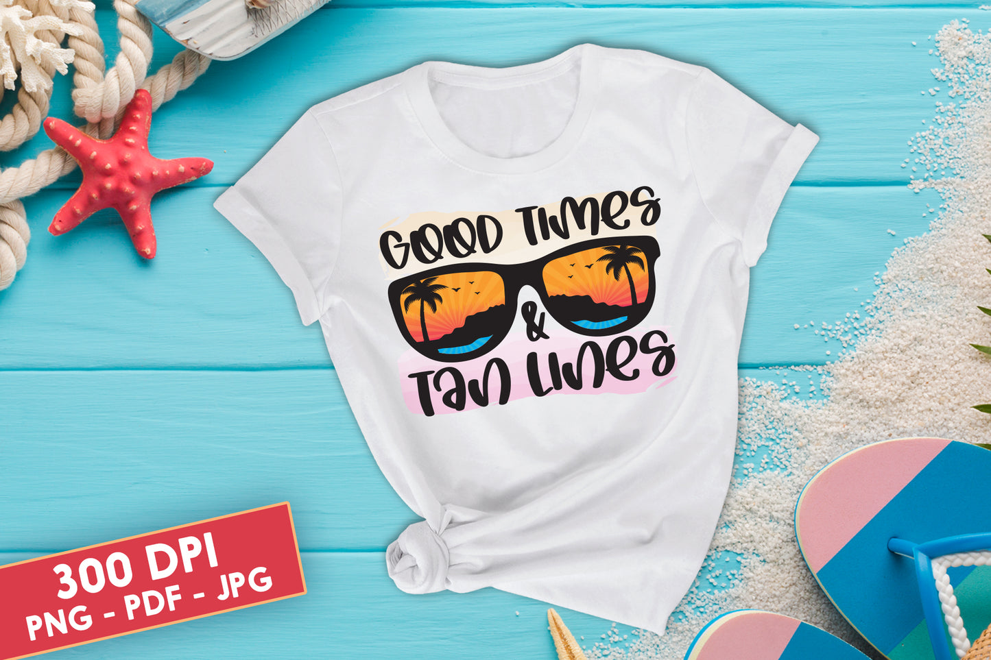 Good Times & Tan Lines, Funny Summer Sublimation