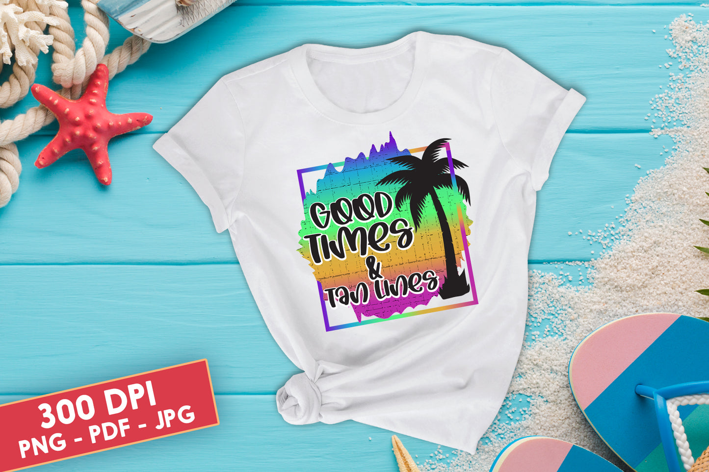 Good Times & Tan Lines, Summer PNG Sublimation