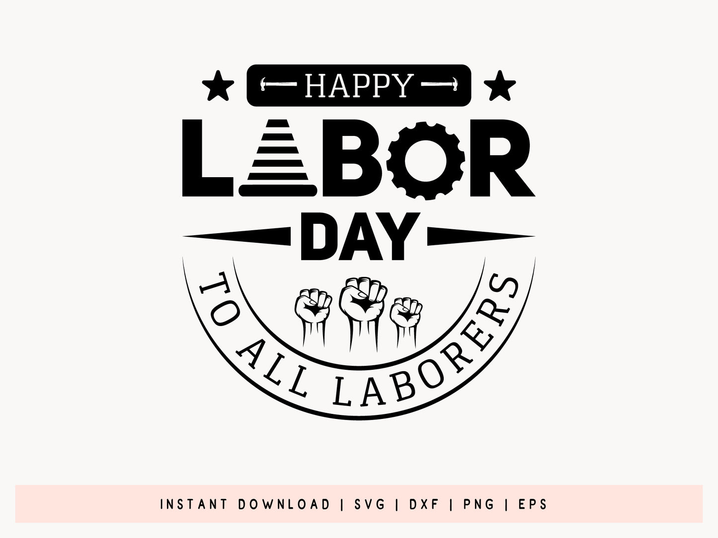 Happy Labor Day to All the Laborers SVG