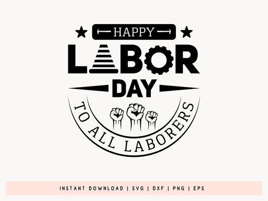 Happy Labor Day to All the Laborers SVG