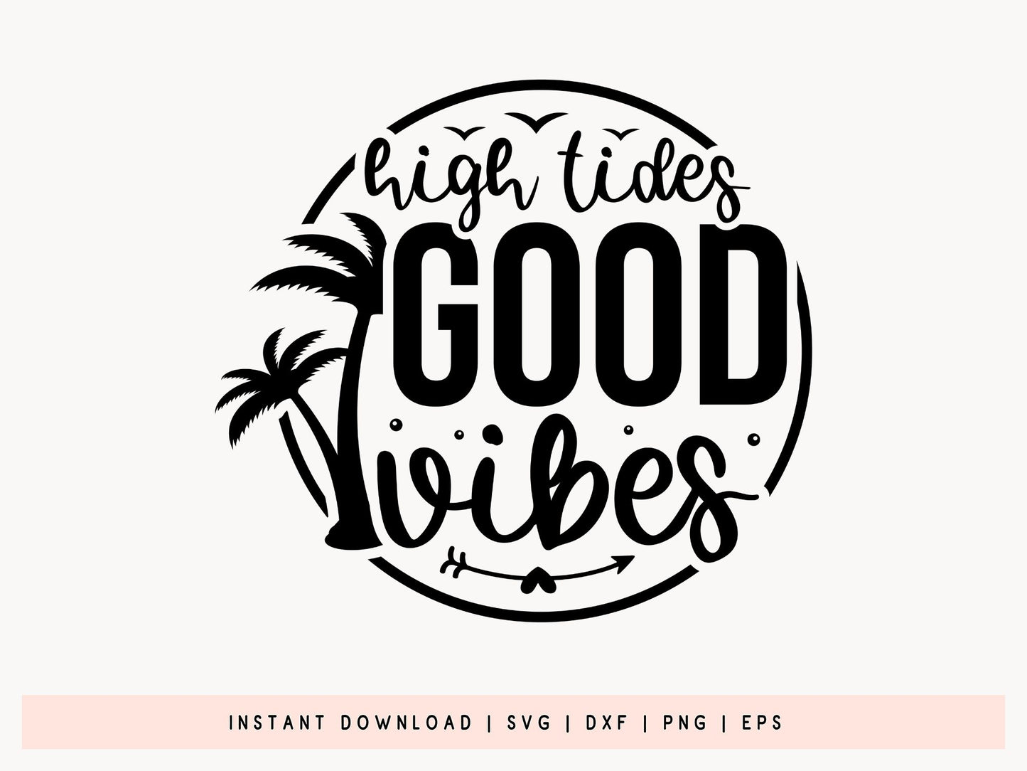 High Tides Good Vibes, Cricut Beach SVG