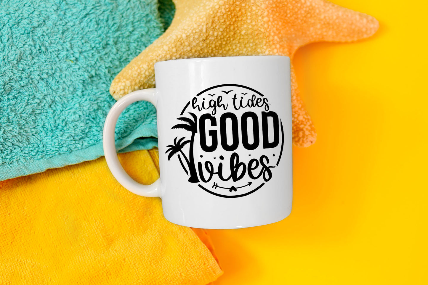 High Tides Good Vibes, Cricut Beach SVG
