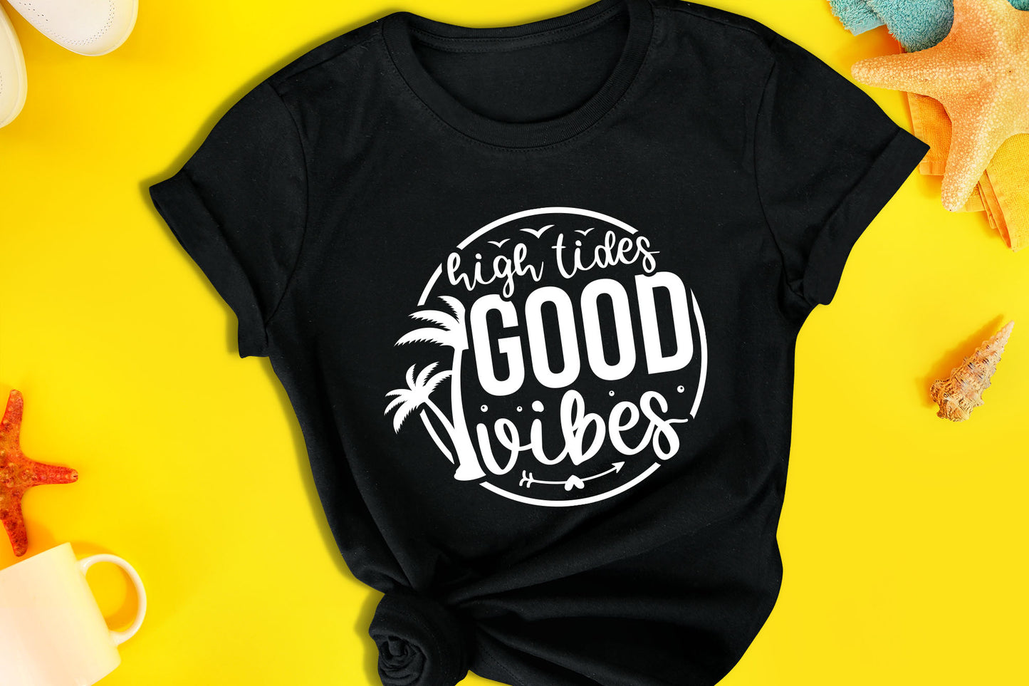 High Tides Good Vibes, Cricut Beach SVG