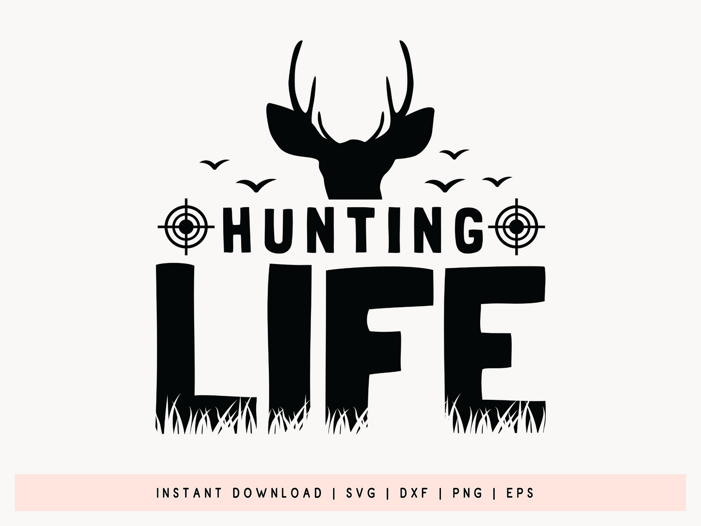 Hunting Life SVG File for Cricut