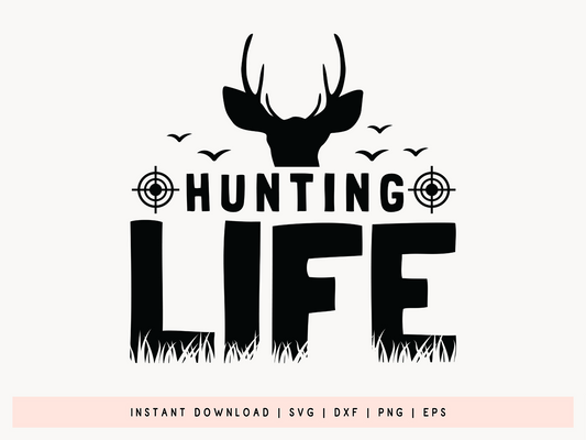 Hunting Life SVG File for Cricut