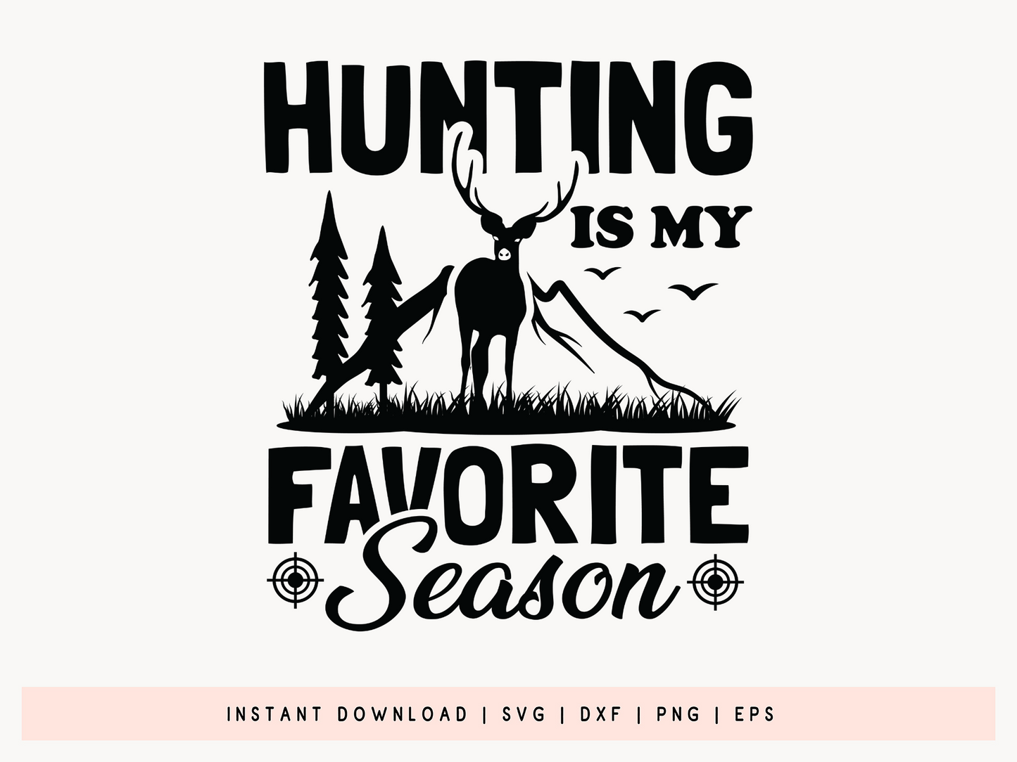 Hunting is My Favorite Season SVG Vector