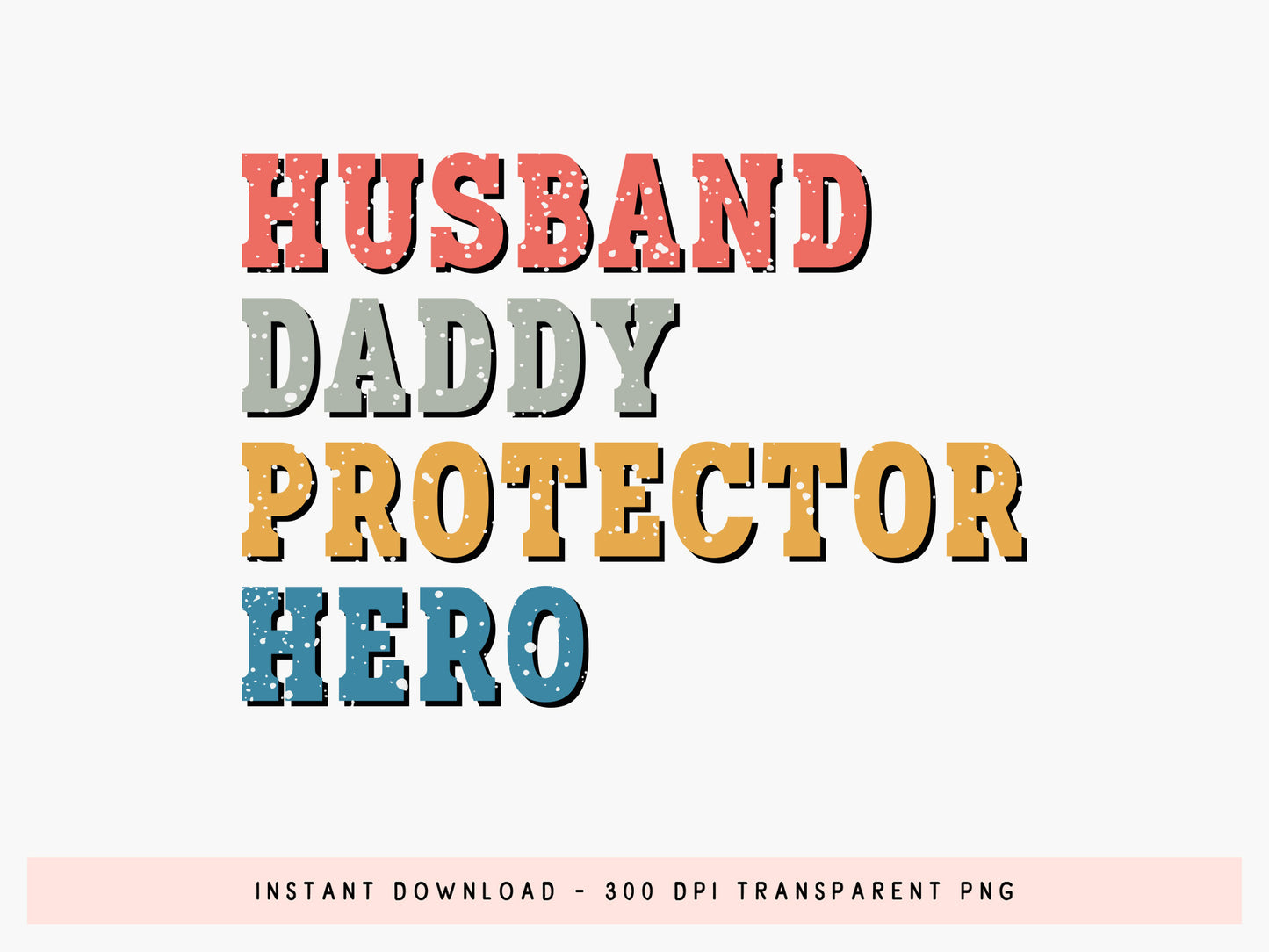 Husband Daddy Protector Hero PNG Sublimation