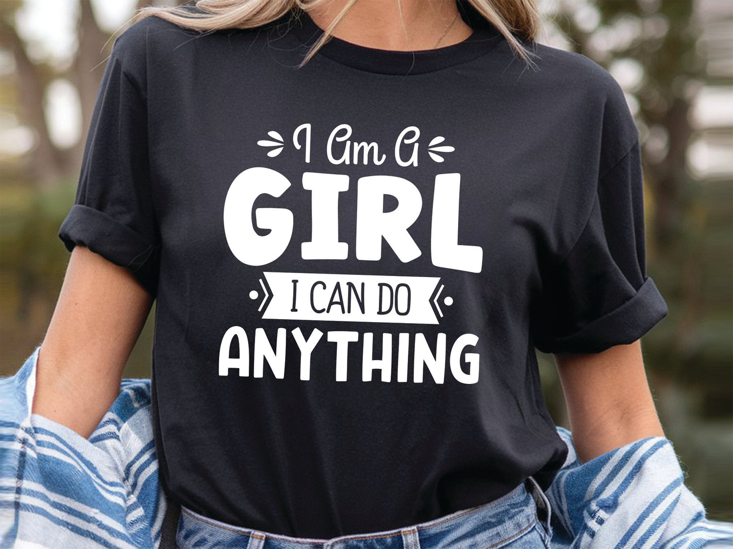 I Am A Girl I Can Do Anything SVG, DXF, EPS, PNG