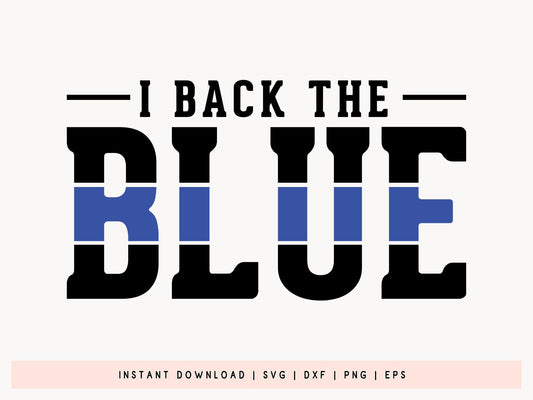 I Back the Blue, Police SVG Cut File
