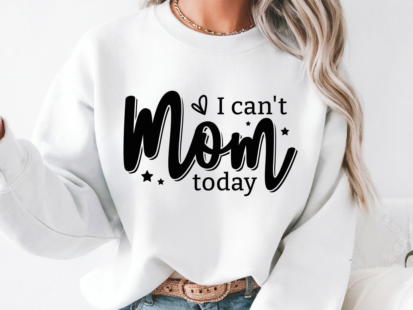 I Can't Mom Today, Mother's Day SVG Design